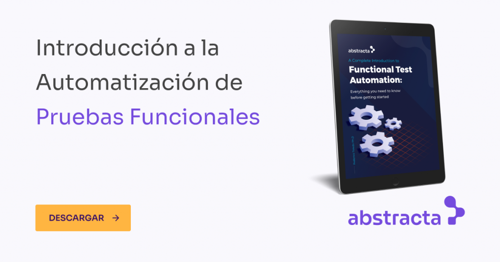 Automatización de pruebas funcionales - Guía Introductoria Abstracta