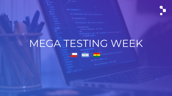 Mega Testing Week una iniciativa en torno a la calidad de software organizada por cuatro comunidades de testing de Latinoamérica: Mendoza Testing Day, Testing en Chile, Testing Bolivia y Argentesting.