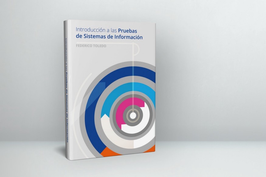 Libro Introducción a las Pruebas de Sistemas de Información de Federico Toledo