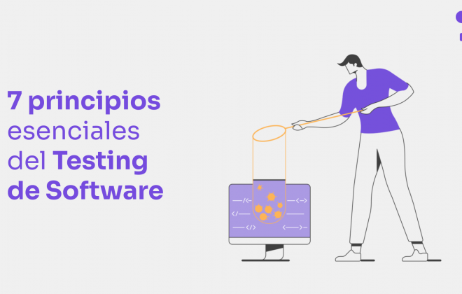 7 Principios esenciales del Testing de Software