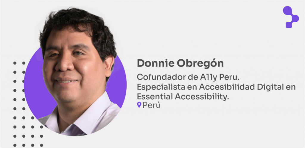 Donnie Obregón - Cofundador de la Comunidad a11y Perú. Especialista en Accesibilidad Digital en Essential Accessibility