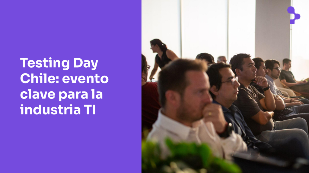 Testing Day Chile, un evento clave para la industria IT, hosteado por Abstracta
