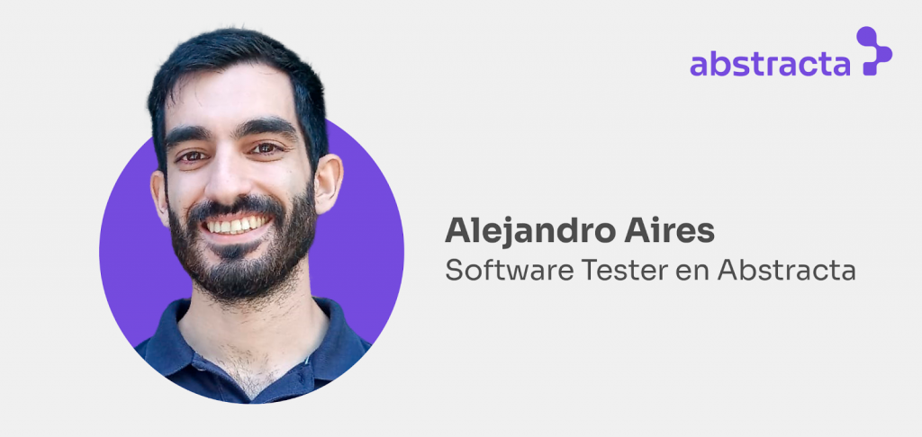 Alejandro Aires, Software Tester en Abstracta
